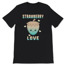 Load image into Gallery viewer, Strawberry Love Shirt, Strawberries Clothes, Strawberry Heart, Love