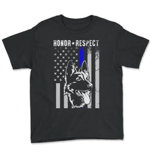 Load image into Gallery viewer, Honor & Respect Thin Blue Line Flag Men's Shirt, Police Dog Tee, Flag - Youth Tee - Black