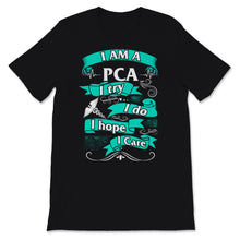 Load image into Gallery viewer, PCA I Try Do Hope Care Patient Care Assistant Nurse Week Women Gift