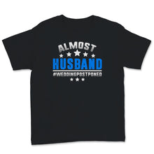 Load image into Gallery viewer, Matching Couple Shirts Almost Wife Almost Husband Mr & Mrs Quarantine