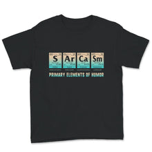Load image into Gallery viewer, Funny Sarcasm Shirt, Sarcasm Primary Elements Of Humor, Sarcastic