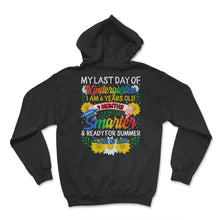 Load image into Gallery viewer, Kindergarten Shirt, Last Day Of Kindergarten 9 Months Smarter, - Hoodie - Black