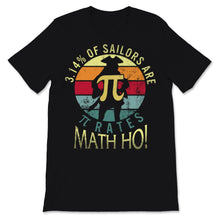 Load image into Gallery viewer, Funny Pi Day Shirt 3.14% of Sailors Are Pirates Math Ho Geek Math