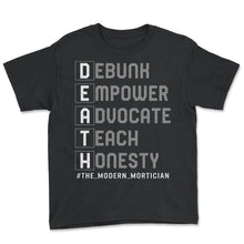 Load image into Gallery viewer, Embalmer Shirt, Death Modern Mortician Tee, Funny Embalmer Gift - Youth Tee - Black