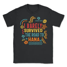 Load image into Gallery viewer, I Barely Survived The Road To Hana Shirt, Trip To Hana Hawaii Turtle - Unisex T-Shirt - Black