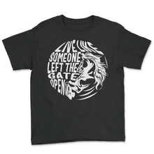 Load image into Gallery viewer, Cowboy Shirt, Live Like Someone Left The Gate Open Funny Tee, - Youth Tee - Black