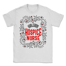 Load image into Gallery viewer, Hospice Shirt, Hospice Nurse Floral Tee, Registered Nurse Graduation - Unisex T-Shirt - White