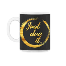 Load image into Gallery viewer, Just Dua It Shirt, Muslim Love Praying Gift Baby Girl Name Tee, - 11oz Mug - Black on White