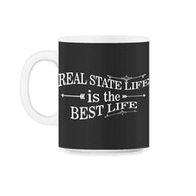 Load image into Gallery viewer, Real State Life Is The Best Life T Shirt - 11oz Mug - Black on White