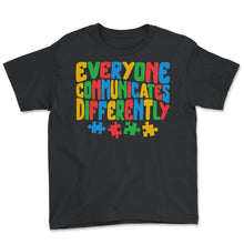 Load image into Gallery viewer, Everyone Communicates Differently Shirt, Puzzle Piece Special - Youth Tee - Black