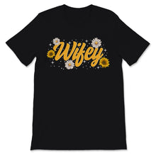 Load image into Gallery viewer, Wifey and Hubby Shirt Valentines Day Mr and Mrs Sunflower Just