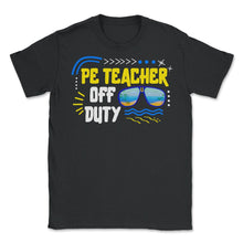 Load image into Gallery viewer, Physical Education Teacher Shirt, P.E. Teacher Off Duty Sunglasses, - Unisex T-Shirt - Black