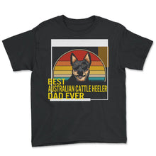 Load image into Gallery viewer, Best Australian Cattle Heeler Dad Ever T Shirt - Youth Tee - Black
