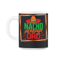 Load image into Gallery viewer, Cinco De Mayo Shirt, Nacho Average Bride, May 15 Mexican Fiesta - 11oz Mug - Black on White