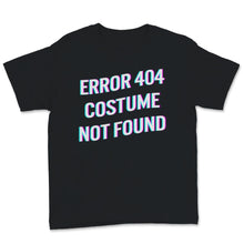 Load image into Gallery viewer, Halloween Error 404 Costume Not Found Witch Funny Gift For Computer