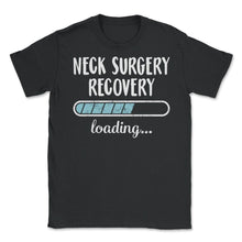 Load image into Gallery viewer, Neck Surgery Recovery Loading T Shirt - Unisex T-Shirt - Black
