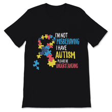 Load image into Gallery viewer, Autism Awareness Shirt I'm Not Misbehaving I Have Autism Please