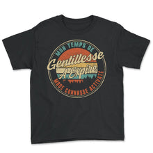 Load image into Gallery viewer, Mon Temps De Gentillesse A Expire Mode Connasse Activaté Humour T - Youth Tee - Black