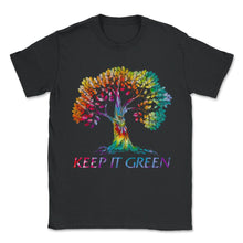 Load image into Gallery viewer, Save the Planet Shirt, Keep it Green, Earth Lover Tees, Save The - Unisex T-Shirt - Black