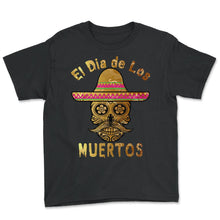 Load image into Gallery viewer, El Dia de Los Muertos Day of the Dead Sugar Skull Mexican Hat El Jeff - Youth Tee - Black