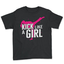 Load image into Gallery viewer, Karate Shirt, Kick Like A Girl Kickboxing Tee, Fighter Karate Player - Youth Tee - Black