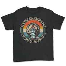 Load image into Gallery viewer, Lighthouse Shirt, Always Searching For My Next Lighthouse Vintage - Youth Tee - Black