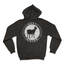 Load image into Gallery viewer, Goat Shirt, Goat Sister Tee, Mountain Goat, Billy Goat Lovers Gift, - Hoodie - Black