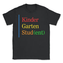 Load image into Gallery viewer, Kindergarten Shirt, Kindergarten Student Tee, Pre-K Graduation Gift, - Unisex T-Shirt - Black