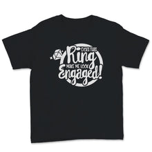 Load image into Gallery viewer, Does This Ring Make Me Look Engaged Shirt Wedding Christmas Bridal