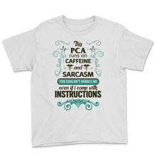 Load image into Gallery viewer, PCA Runs On CAFFEINE And Sarcasm Nurse Week Patient Care Assistant