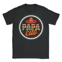 Load image into Gallery viewer, Cinco De Mayo Shirt, Papa Cita Tee, May 15 Mexican Father Fiesta - Unisex T-Shirt - Black