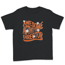 Load image into Gallery viewer, Awesome Activity Director Shirt, Activity Professionals Week,