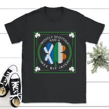 Load image into Gallery viewer, Mostly Scottish And A Wee Bit Irish, St. Patricks Day Shirt, Lucky - Unisex T-Shirt - Black
