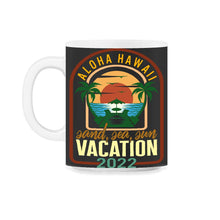 Load image into Gallery viewer, Hawaii Shirt, Aloha Hawaii Vacation 2022 Tee, Sand Sea Sun Vintage - 11oz Mug - Black on White
