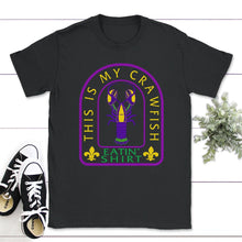 Load image into Gallery viewer, Mardi Gras Shirt, My Crawfish Eatin' Shirt, New Orleans Crawfish - Unisex T-Shirt - Black