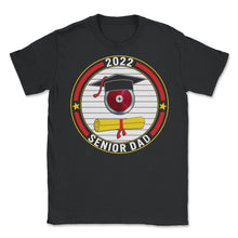 Load image into Gallery viewer, Class of 2022 Senior Discus Throwing Dad Graduation - Unisex T-Shirt - Black