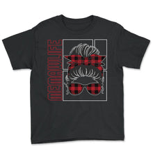 Load image into Gallery viewer, Memaw Simple Shirt, Memaw Life Messy Bun Red Plaid Tee, Spoiling - Youth Tee - Black