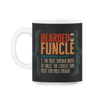 Load image into Gallery viewer, Bearded Funcle Definition Shirt, Beard Lover, Funny Uncle, Gift for - 11oz Mug - Black on White