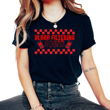 Load image into Gallery viewer, Dialysis Nurse Shirt, Blood Filtering Squad Blood Bag Tee, - Unisex T-Shirt - Black