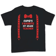 Load image into Gallery viewer, Valentines Day Shirt Cupid's Favorite 1st grade teacher Funny Red Bow