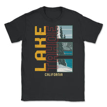 Load image into Gallery viewer, Lake Tahoe Shirt, California Vacation Tee Travel Lake Lover - Unisex T-Shirt - Black