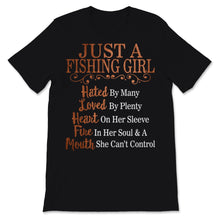 Load image into Gallery viewer, Just A Fishing Girl Hated By Many Loved By Plenty Mouth She Can't