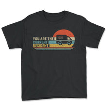 Load image into Gallery viewer, Mailman Shirt, You Are The Current Resident Tee, Funny Mail Carrier - Youth Tee - Black