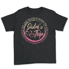 Load image into Gallery viewer, Girls Trip Shirt, We Are Trouble When We Are Together Funny Girls - Youth Tee - Black