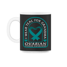Load image into Gallery viewer, Ovarian Cancer Awareness Shirt, I Wear Teal For My Grandma Tee, - 11oz Mug - Black on White