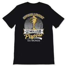 Load image into Gallery viewer, Papou t shirt cadeau anniversaire grand pere homme humour fete des