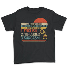 Load image into Gallery viewer, Nurse Shirt, My Profession Requires Me To Speak 3 Languages 1 English - Youth Tee - Black