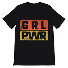 Load image into Gallery viewer, Grl Pwr Girl Power Shirt Vintage Feminist Activist Girl Gang Feminism