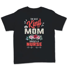 Load image into Gallery viewer, Mother's Day The Best Kind of Mom Raises Nurse Perfect Daughter