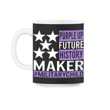 Load image into Gallery viewer, Military Child Shirt, Purple Up Future History Maker, American Army - 11oz Mug - Black on White